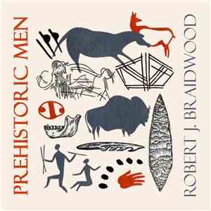 Robert J. Braidwood - Prehistoric Men