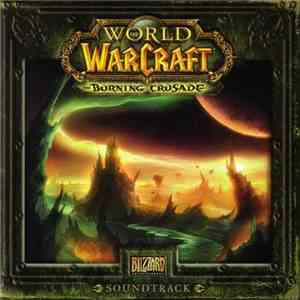 Russell Brower, Derek Duke, Matt Uelmen - World Of Warcraft: The Burning Cr ...