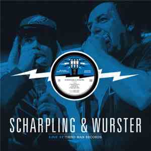 Scharpling & Wurster - Live At Third Man Records