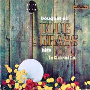 The Cumberland Clan - A Bouquet Of Blue Grass Hits