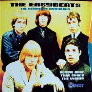 The Easybeats - The Definitive Anthology: Aussie Beat That Shook The World