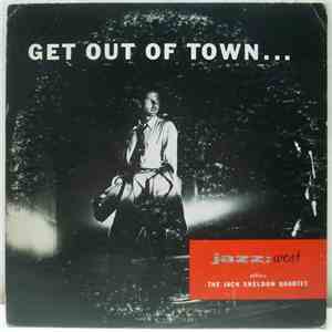 The Jack Sheldon Quartet - Get Out Of Town