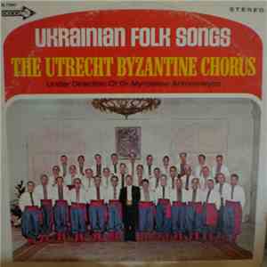 Utrecht Byzantine Chorus - Ukrainian Folk Songs