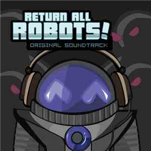 Zircon  - Return All Robots! Original Soundtrack