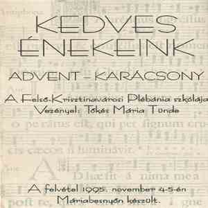 A Felsőkrisztinavárosi Plébánia Szkólája - Kedves Énekeink - Advent - Karác ...