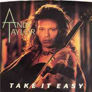 Andy Taylor - Take It Easy