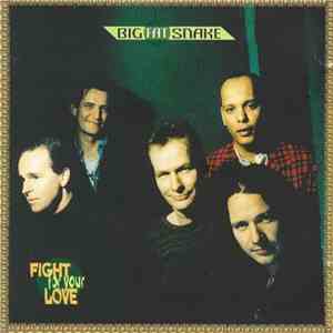 Big Fat Snake - Fight For Your Love