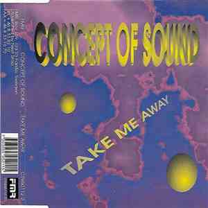 Concept Of Sound - Take Me Away