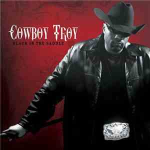 Cowboy Troy - Black In The Saddle