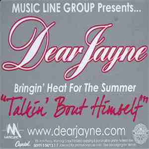 Dear Jayne - Talkin' Bout Himself