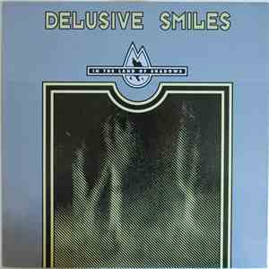 Delusive Smiles - In The Land Of Shadows