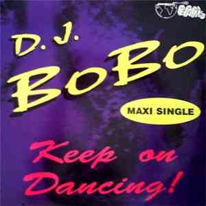 D.J. BoBo - Keep On Dancing