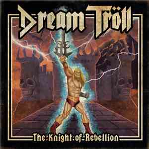 Dream Tröll - The Knight Of Rebellion