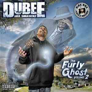 Dubee AKA Sugawolf - Tha Furly Ghost Volume 2