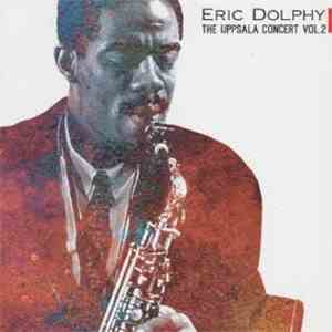 Eric Dolphy - Uppsala Concert Vol. 2