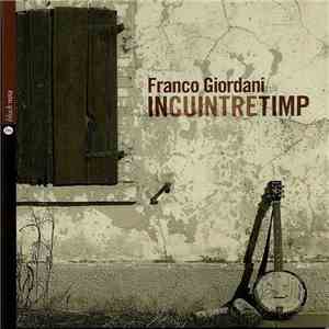 Franco Giordani - Incuintretimp