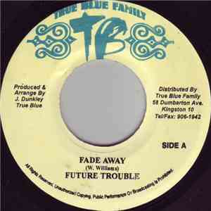 Future Trouble - Fade Away