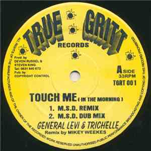 General Levi, Trichelle & Tenor Saw - Touch Me (In The Morning)