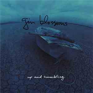 Gin Blossoms - Up And Crumbling