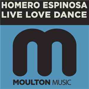 Homero Espinosa - Live Love Dance