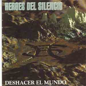 Héroes Del Silencio - Deshacer El Mundo