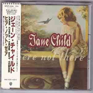 Jane Child - Here Not There