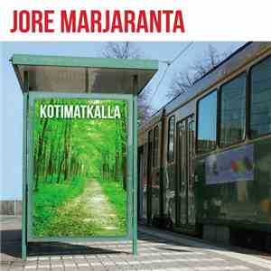 Jore Marjaranta - Kotimatkalla