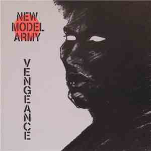 New Model Army - Vengeance - The Independent Story