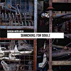 Raven  + Myk Reid - Searching For Soulz