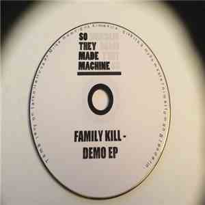 So They Made Machine - Family Kill