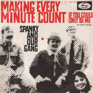 Spanky And Our Gang - Making Every Minute Count
