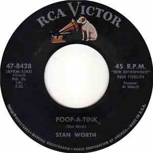 Stan Worth - Poop-A-Tink / Love From A Heart Of Gold