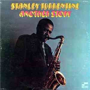 Stanley Turrentine - Another Story