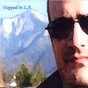 Steve Breitbach - Trapped In L.A.