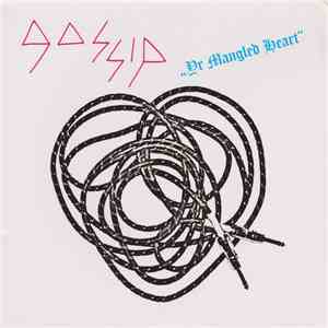 The Gossip - Yr Mangled Heart