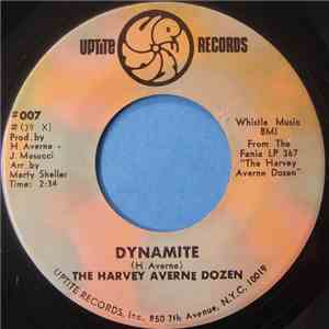 The Harvey Averne Dozen - Dynamite / Never Learned To Dance