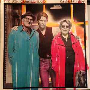 The Jim Carroll Band - Catholic Boy