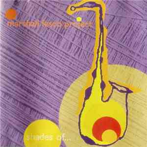 The Marshall Fesco Project - Shades Of...
