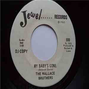 The Wallace Brothers - My Baby's Gone / I Stayed Away Too Long