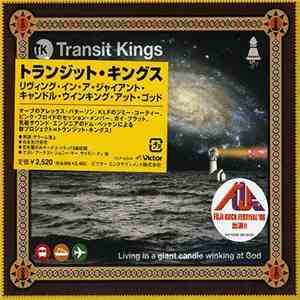 Transit Kings - Living In A Giant Candle Winking At God