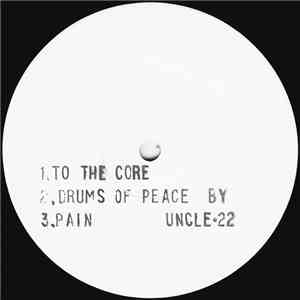 Uncle22 - To The Core