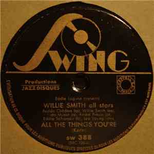 Willie Smith All Stars - All The Things You're / I've Found A New Baby