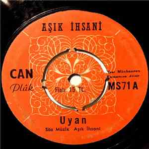 Aşık Ihsani - Uyan / İşlediğin Kusura Bak