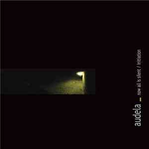 Audela - Now All Is Silent
