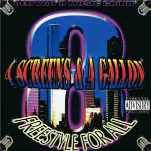 Beltway 8 Music Group - 4 Screens & A Gallon (Freestyle For All)