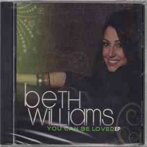 Beth Williams  - You Can Be Loved EP