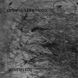 Concrete Threat / [Untitled] - Split