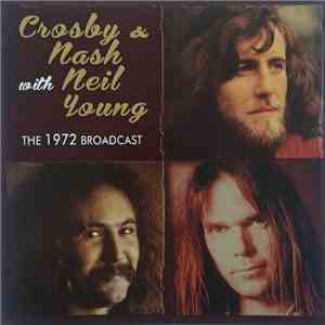 Crosby & Nash With Neil Young - The 1972 Broadcast