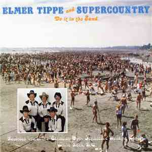 Elmer Tippe And  Supercountry  - Do It In The Sand