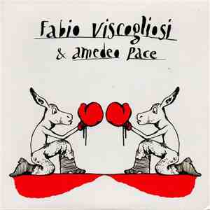 Fabio Viscogliosi & Amedeo Pace - Lago / Il Nostro Caro Angelo